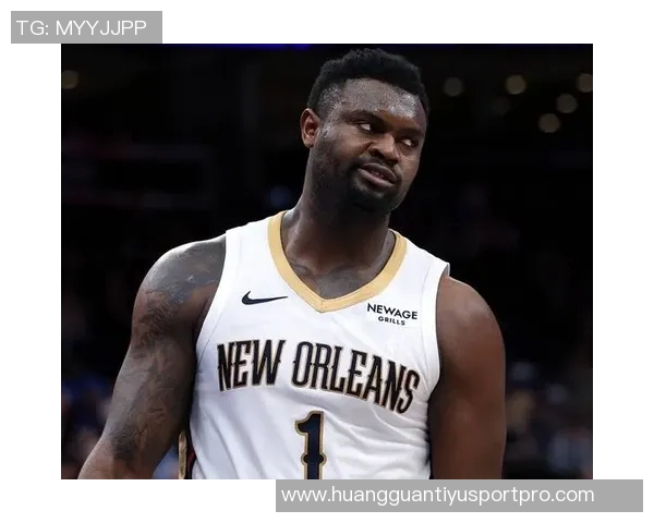 锡安缺席8场后能否复出助力鹈鹕迎战掘金成焦点